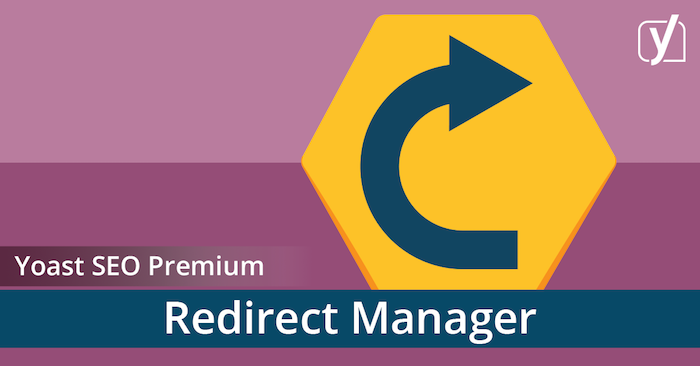 Yoast SEO Premium Redirect Manager Yoast SEO Premium Redirect Manager