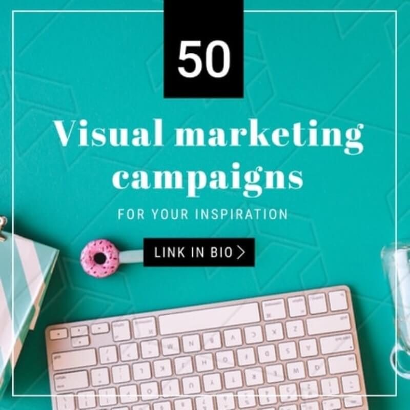 50 Visual Marketing Campaigns