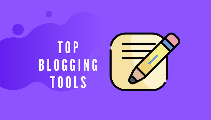 Top Blogging Tools