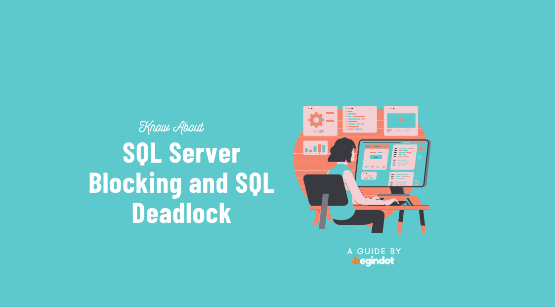 SQL Server Blocking and SQL Deadlock