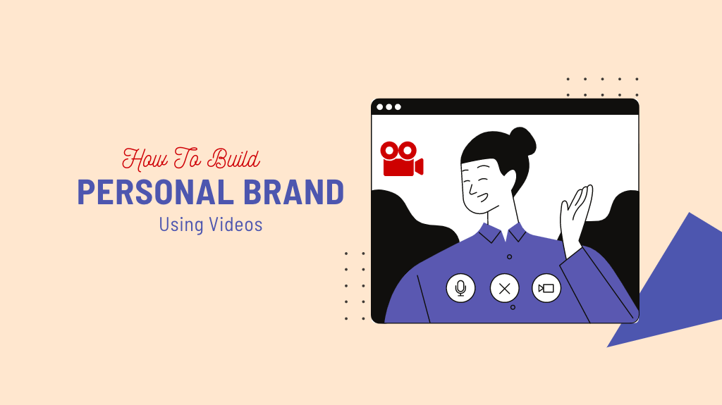 Build Your Personal Brand With Video