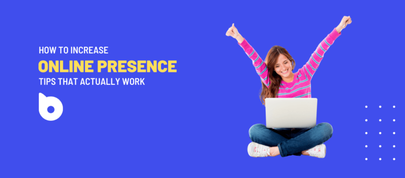 How to Increase Your Online Presence