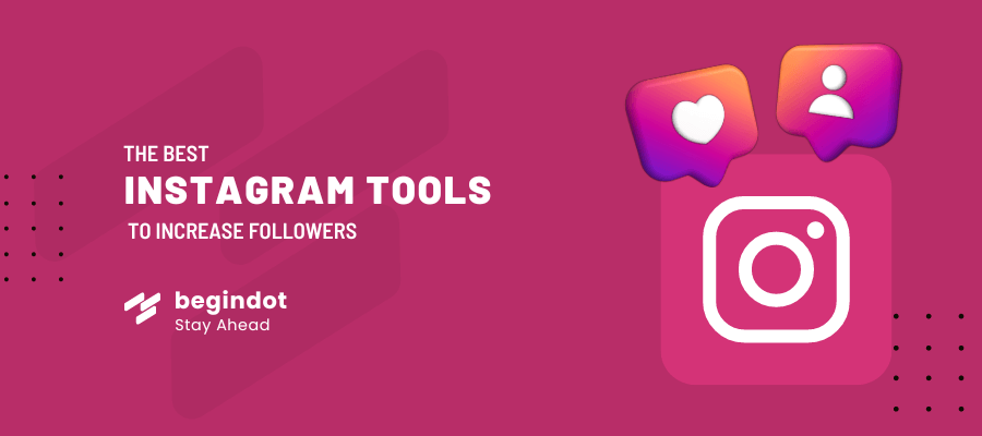 Instagram Tools to Increase Followers