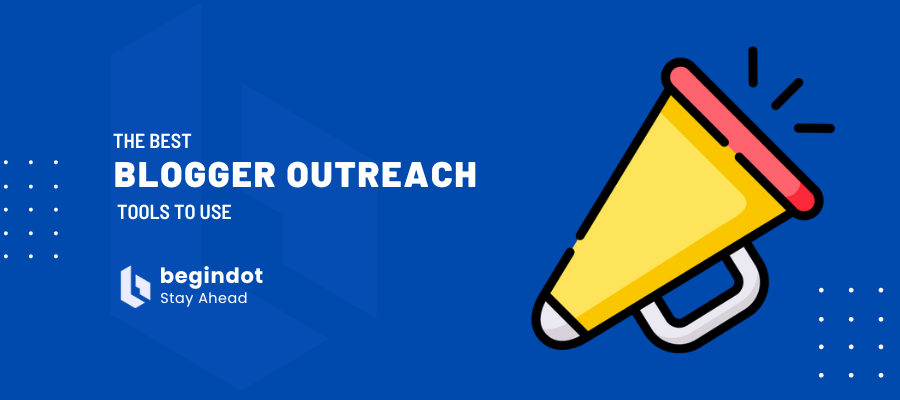 Blogger Outreach Tools to Use