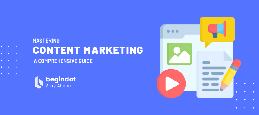 Mastering Content Marketing