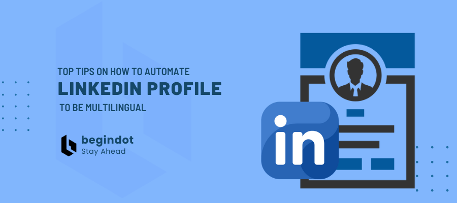 Automate Your LinkedIn Profile to Be Multilingual