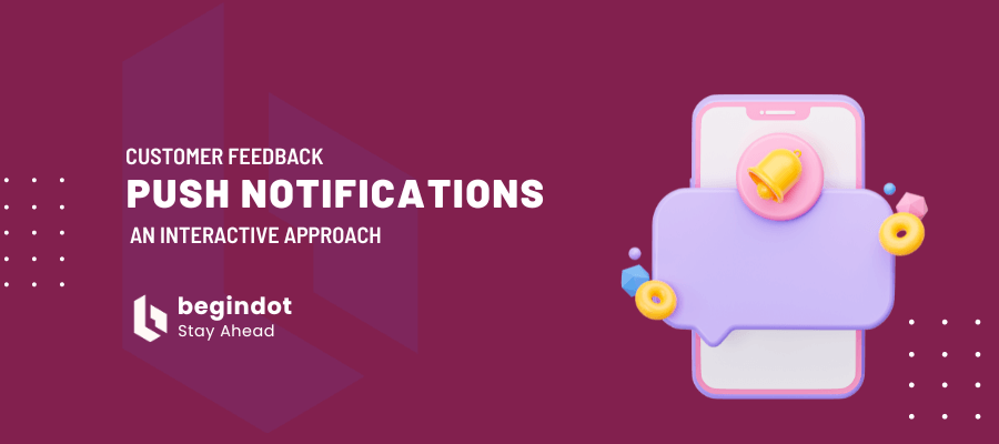 Push Notifications and Customer Feedback