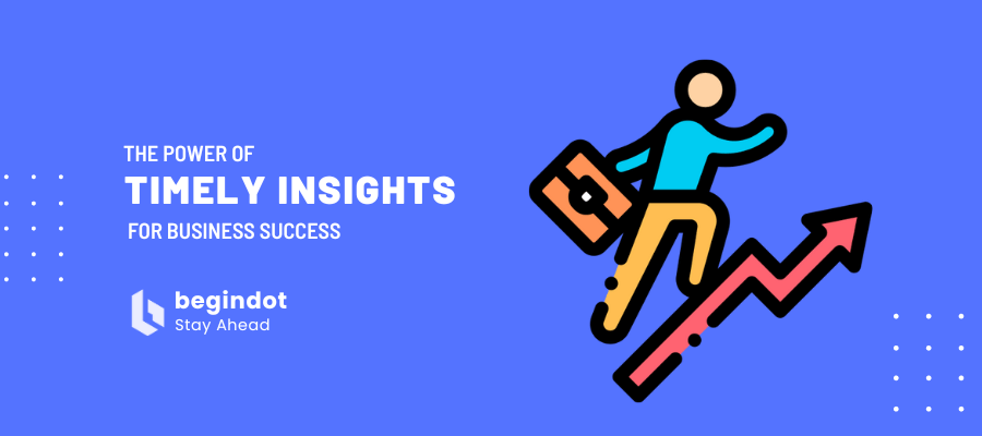 Timely Insights for Business Success
