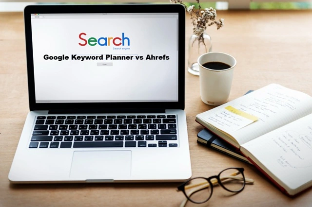 google keyword planner vs ahrefs