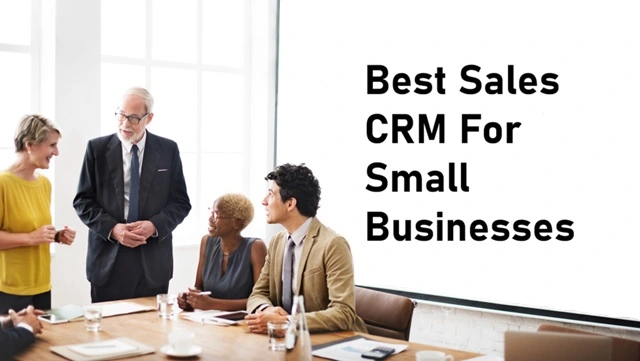 Best Sales CRM For Small Businesses
