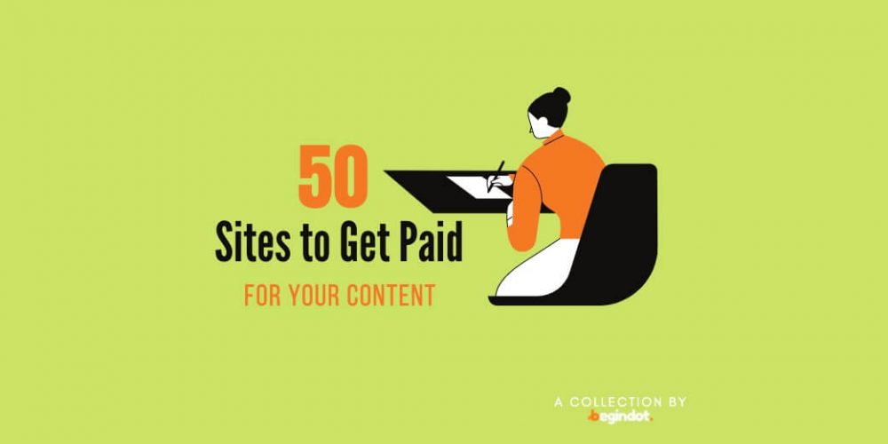 50 Best Websites That Pay Freelance Writers 2022 Begindot