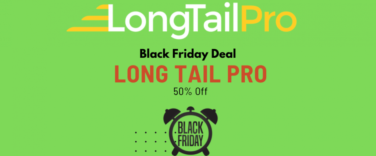 Long Tail Pro Black Friday Deal